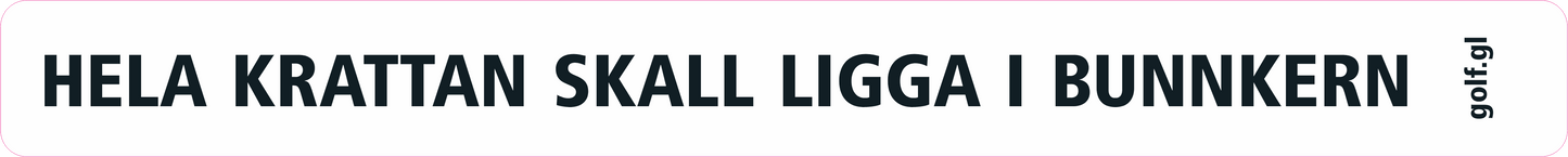 Sticker: "Place rake in the bunker", white