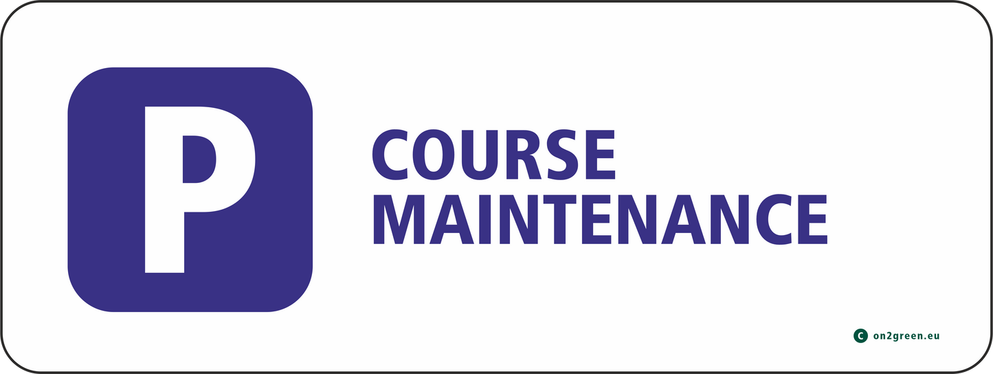 Parking sign for wall: Course maintenance