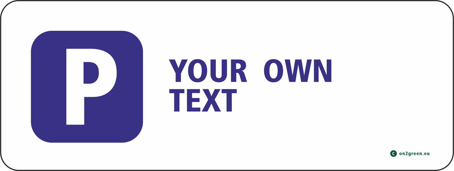 Parking sign for wall: Your own text