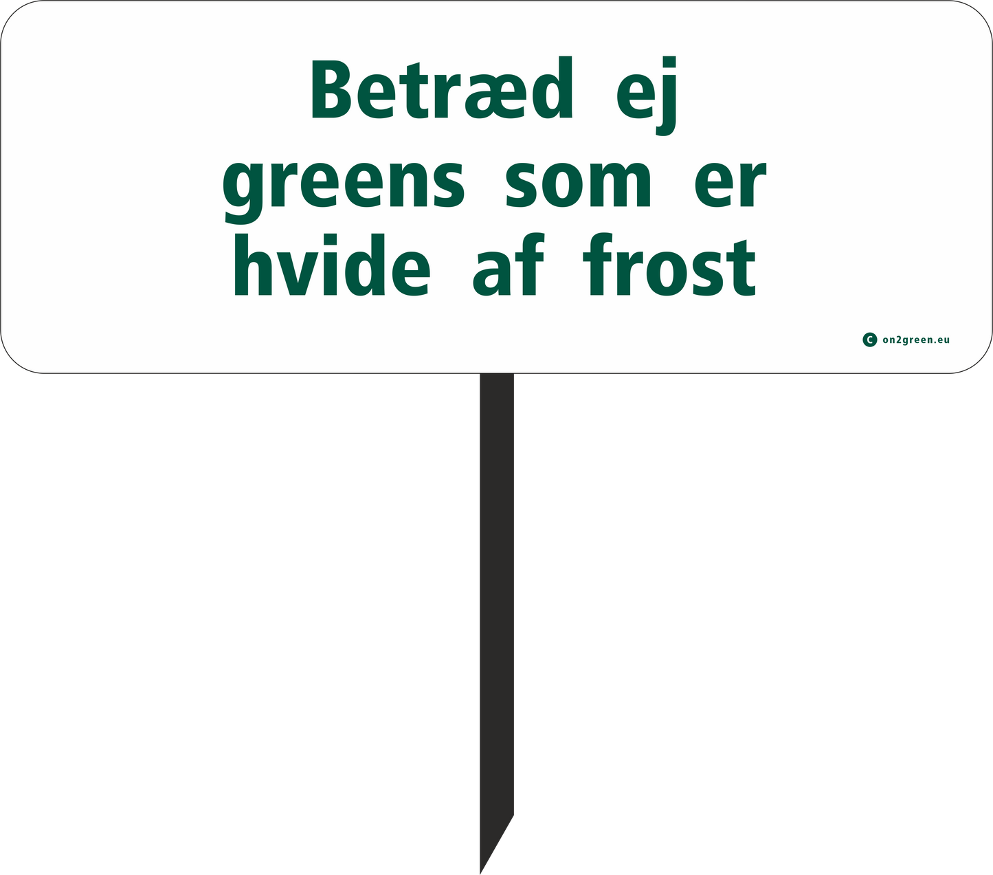 Golfskilt: Betræd ej greens som er hvide af frost