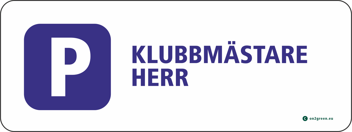 Parkeringsskilt: Klubmestre herre