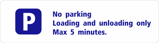 Parking sign: No parking loading and unloading only. Max 5 minutes
