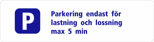 Parkeringsskilt: Parkering kun i forbindelse med af & på læsning max 5 min