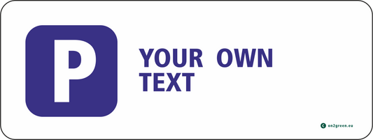 Parking sign: Your own text