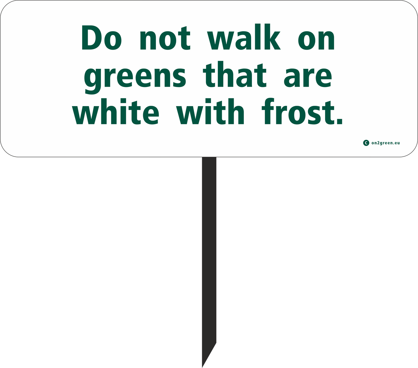 Golf sign: Do not step onto greens that are white with frost